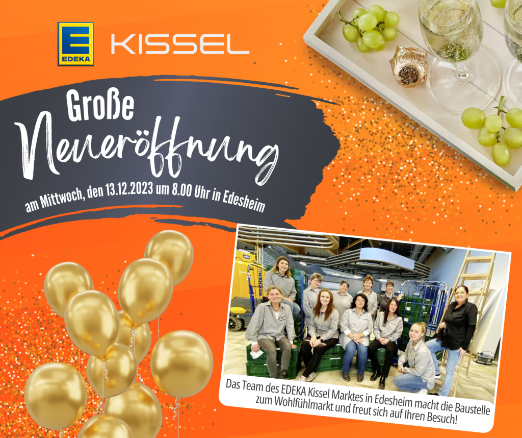 Neueröffnung Edeka Kissel Edesheim | Kissel GmbH